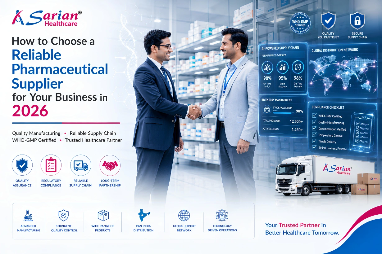How to Choose a Reliable Pharmaceutical Supplier for Your Business in 2026